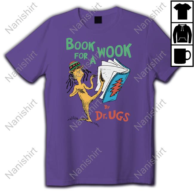 Goodshirts Book For A Wook By Dr. Ugs Shirt