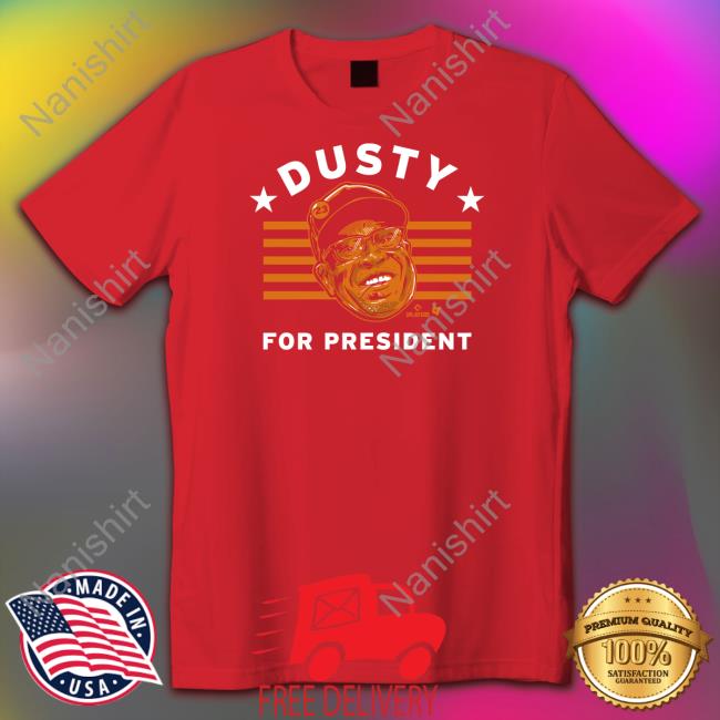Breakingt Dusty Baker For President Tank Dusty Baker For President Tee Breakingt