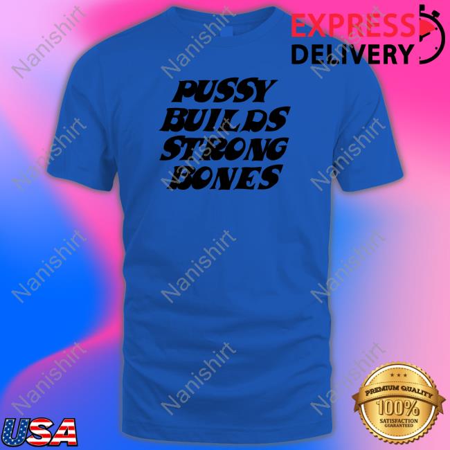 Ohfold Pussy Builds Strong Bones Playboi Carti Tee