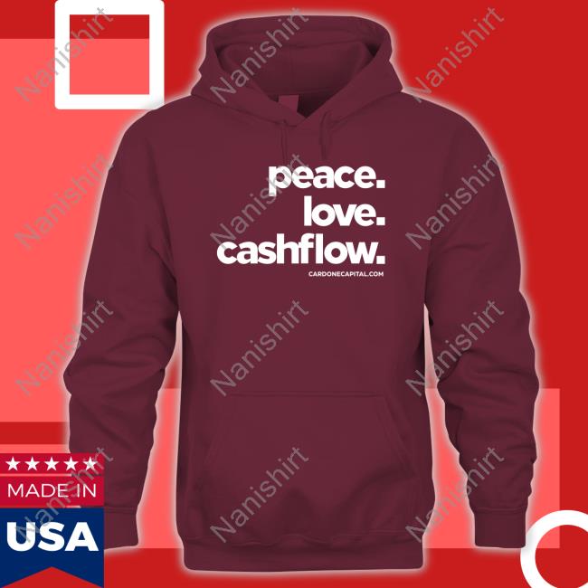 Grant Cardone Peace Love Cashflow T-Shirt Peace Love Cashflow Sweatshirt
