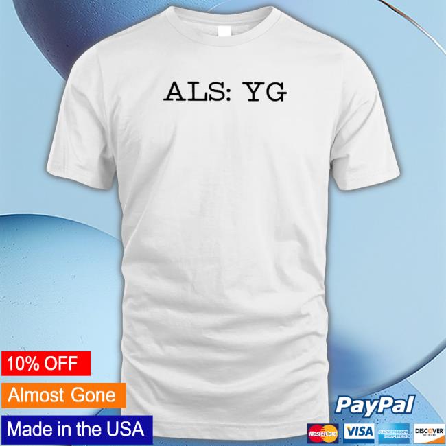 Official Als Yg Shirt