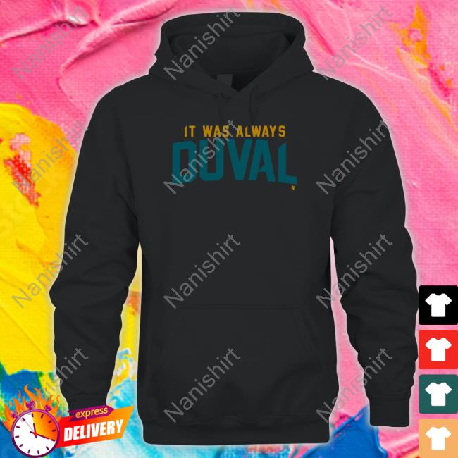 It Was Always Duval Shirt