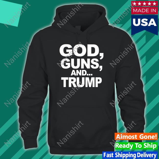 God Guns And Trump Tee Shirt