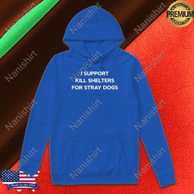 James Lindsay I Support Kill Shelters For Stray Dogs Shirt Meme