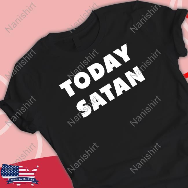 The Good Shirts Shop Today Satan Sweatshirt Shirts That Go Hard