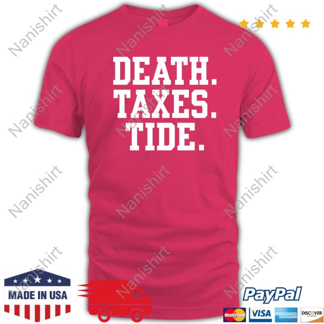 Death Taxes Tide T Shirt Barstool Sports Store Death Taxes Tide Shirt Rico Bo$Co Hooded Sweatshirt