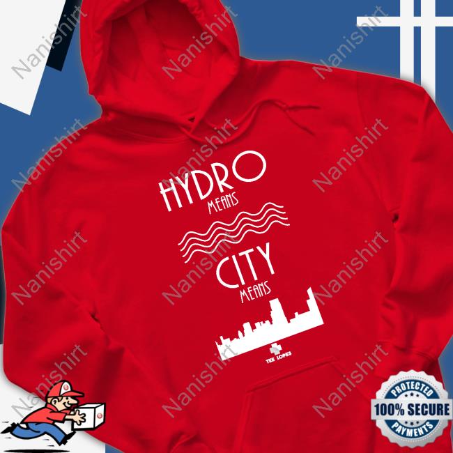Hydro Means City Means Tee Tee Lopes Merch Hydro Means City Means T Shirt