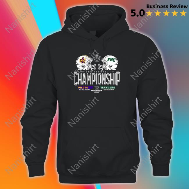Official De La Salle Collegiate Pilots Vs Forest Hills Central Rangers 2022 Football Championship Sweatshirt