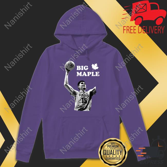 Zach Edey Big Maple He Ain't Just Tall Eh Tee Shirt