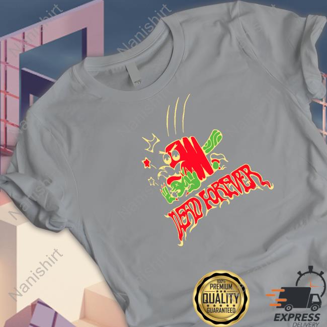 Village Idiot Merch Dead Forever Shirts Villageidiot