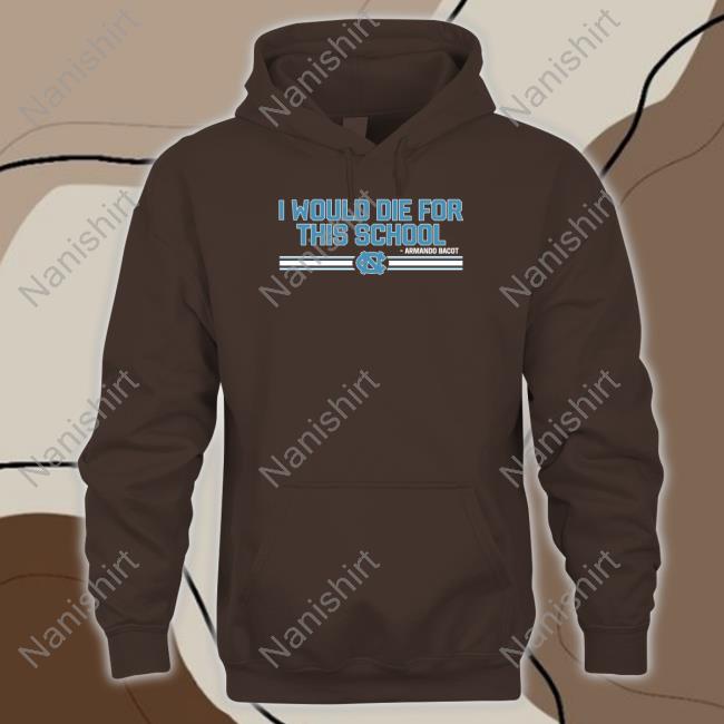 Armando Bacot I Would Die For This School Hoodie