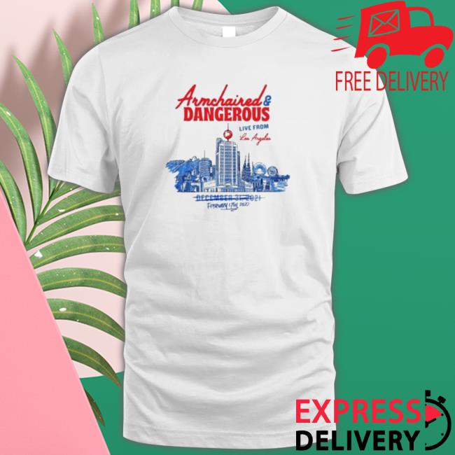 Armchaired And Dangerous Live From Los Angeles Hooded Sweatshirt