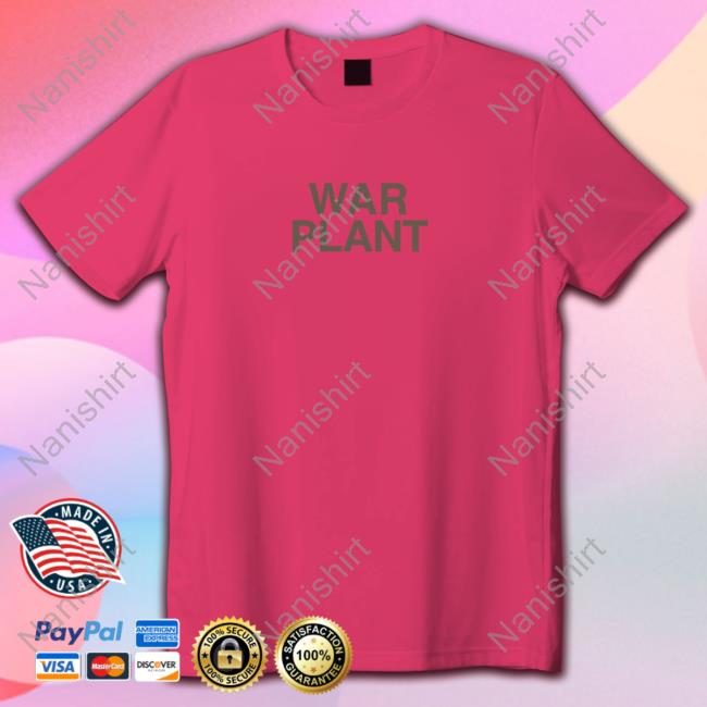Official War Plant Shirt