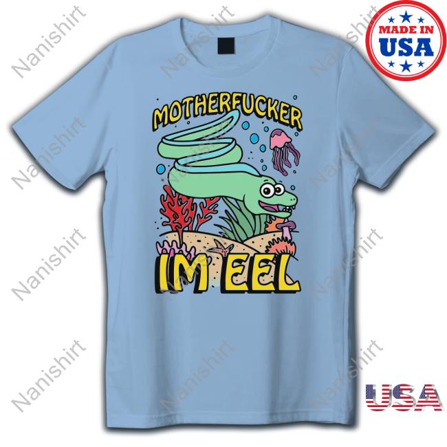 Motherfucker I'm Eel Hooded Sweatshirt