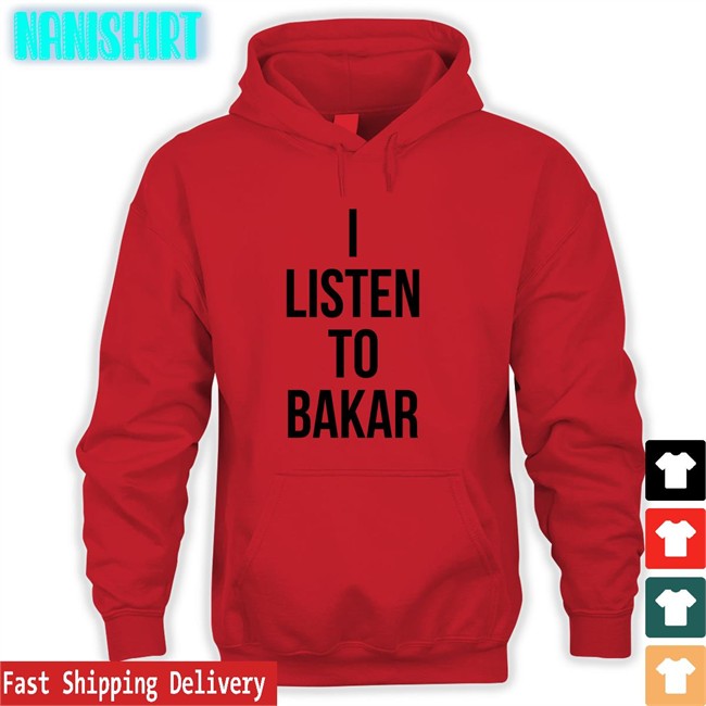 I Listen To Bakar Shirts I Listen To Bakar Crewneck Yeaabk