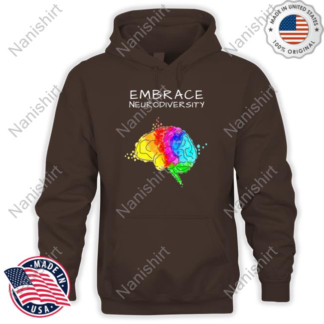 White Embrace Neurodiversity TShirts Wholesome Memes
