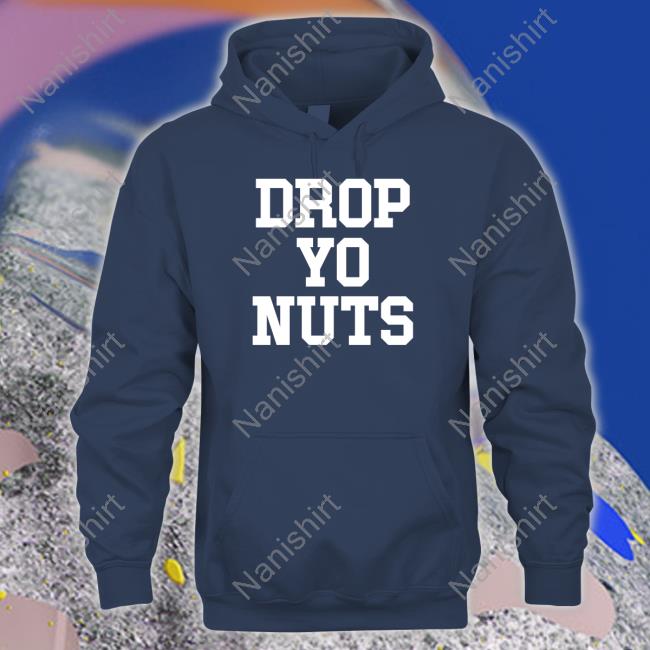 Barstool Sports Drop Yo Nuts Shirt The REAL USC Drop Yo Nuts Long Sleeve