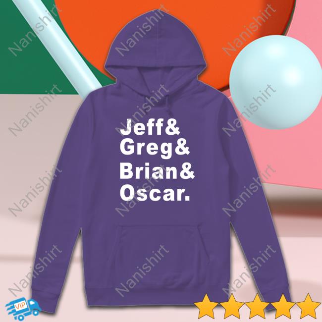 Official Jeff Greg Brian Oscar Long Sleeve Hoodie Jeff Greg Brian Oscar Long Sleeve Tyler Greever Long Sleeve