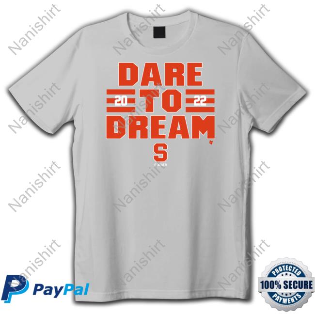 Dare To Dream 2022 Shirt Syracuse Soccer