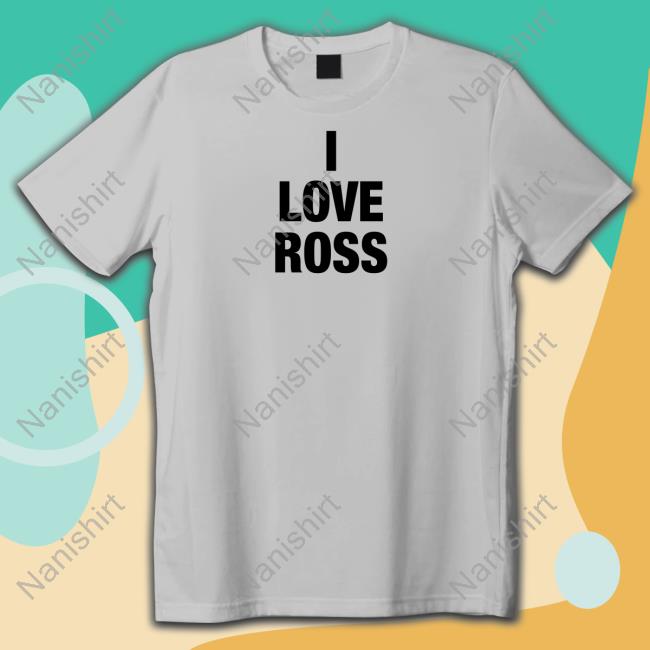 By Brazier Merch Store I Love Ross Sweatshirt