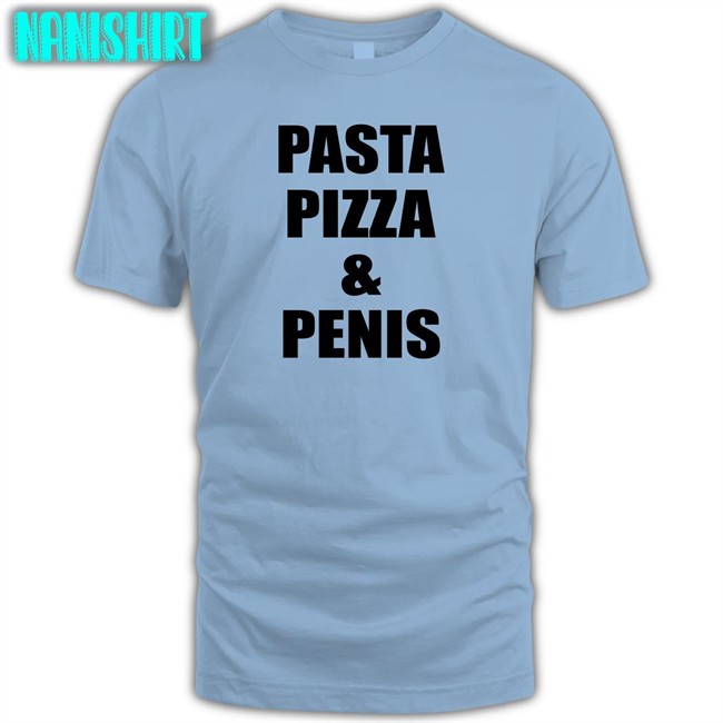 Shirts That Go Hard Pasta Pizza & Penis Sweatshirt Shirtsthtgohard Shirts That Go Hard Pasta Pizza & Penis Shirts Shirtsthtgohard