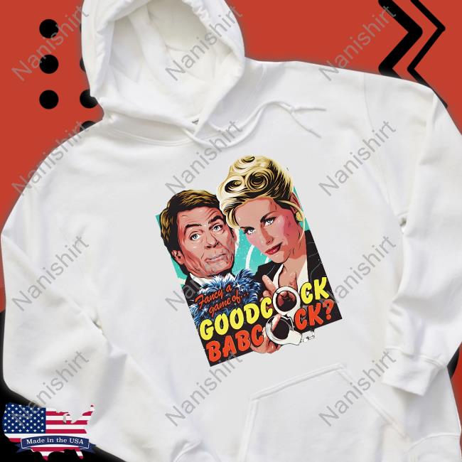 Fancy A Game Of Goodcock Babcock Tee Shirt