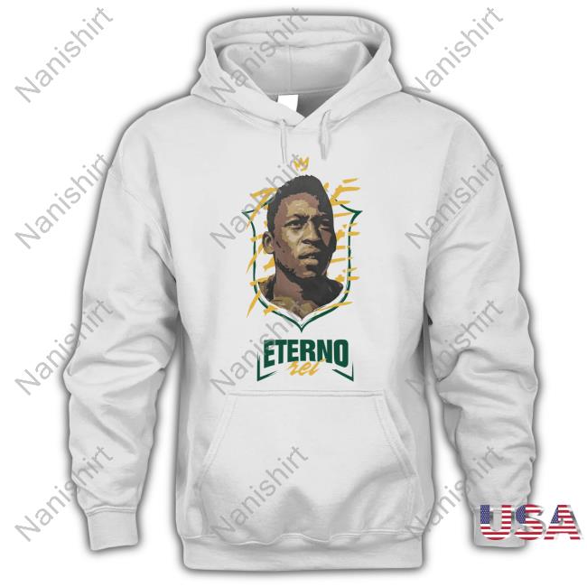 Pele Eterno Rei Shirts
