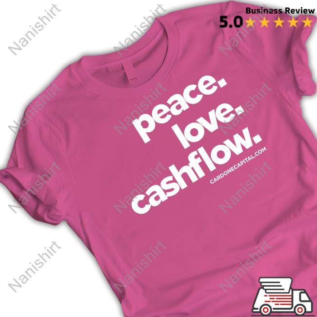 Grant Cardone Peace Love Cashflow T-Shirt Grant Cardone Peace Love Cashflow T-Shirt