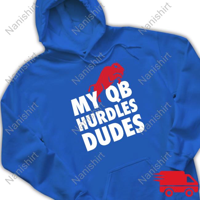 My Qb Hurdles Dudes Tee Shirt
