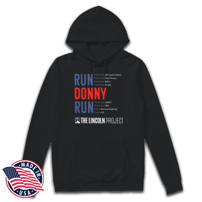 Official Run Donny Run The Lincoln Project Shirts