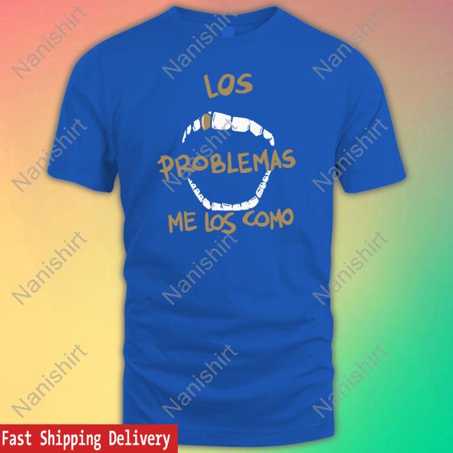 Los Problemas Me Los Como New Tee