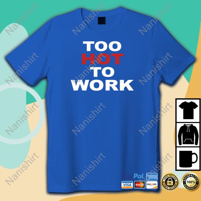 Urban Outfitters Merch Too Hot To Work Shirts Christinaloel