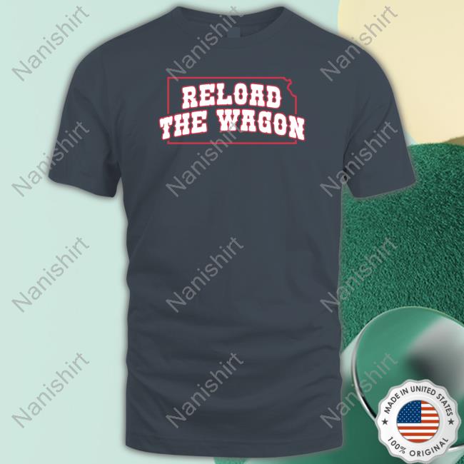 Reload The Wagon T Shirt Reload The Wagon TankTop
