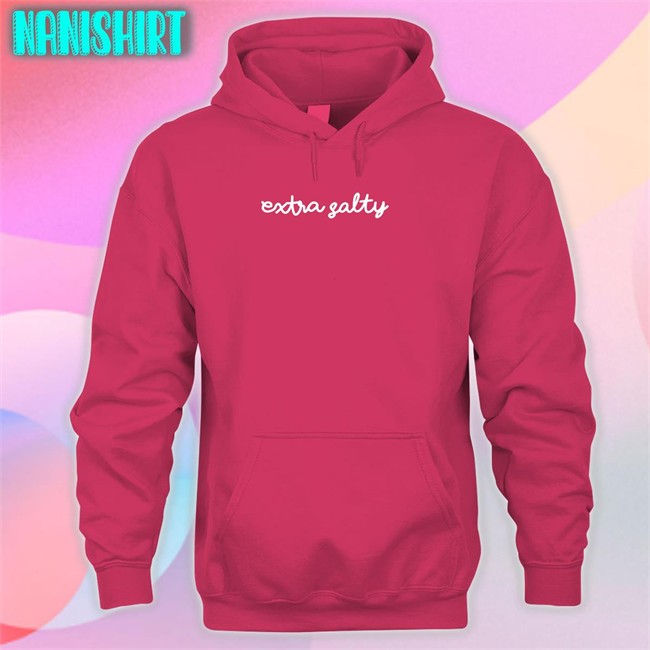 Funny Wicked Naughty Apparel Extra Salty Shirt Wicked Tshirts Extra Salty Crewneck Sweatshirt