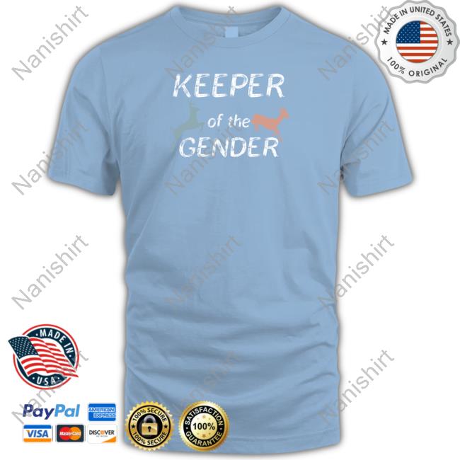 Official Keeper Of The Gender Shirt Keeper Of The Gender Shirt Gothcowboybf
