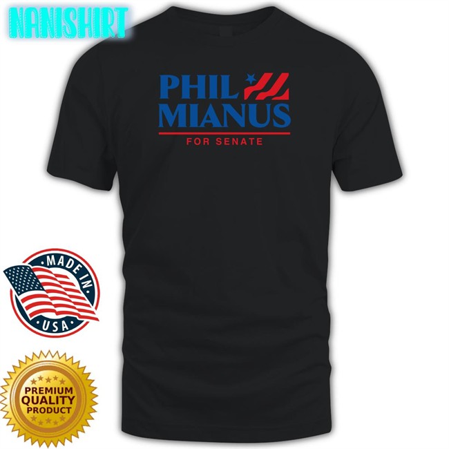 Shitheadsteve Phil Mianus Shirts For Senate Shitheadsteve Phil Mianus For Senate Sweatshirt