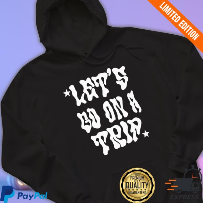 Official Let’S Go On A Trip Classic Shirt Official Let’S Go On A Trip Sweater