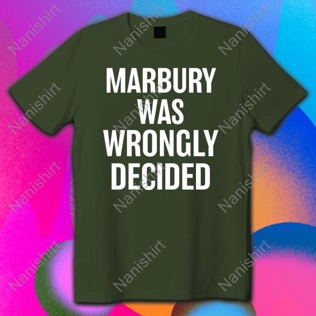 Official Marbury Was Wrongly Decided T-Shirt