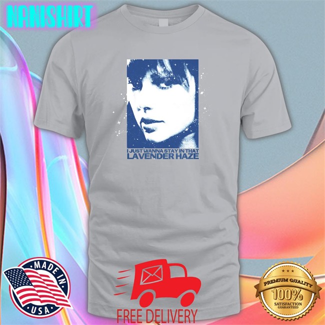 I Just Wanna Stay In That Lavender Haze Edition Limited Shirts Melissa Stewart Melissa Stewart I Just Wanna Stay In That Lavender Haze Hoodie