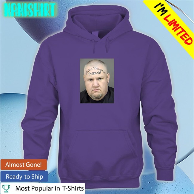 Felon Thoughts Insane Face Tee Hot Felon Thoughts Hubert Leverich's Insane Face Shirt Tize4pf