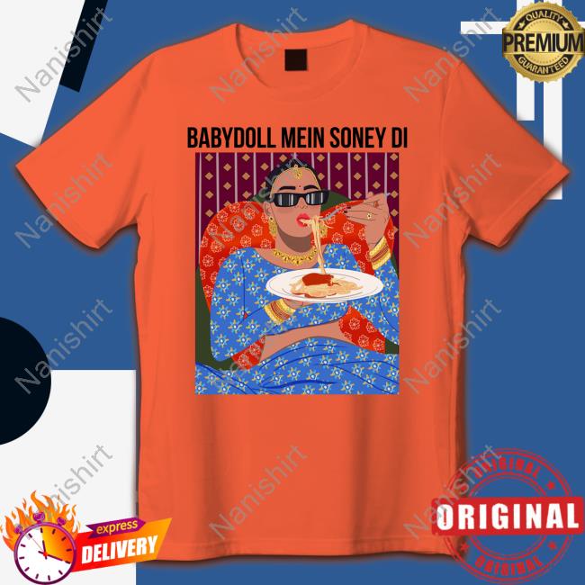 BabyDoll Mein Soney Di Shirts Baby Doll Mein Soney Di Sweatshirt Sunny Leone
