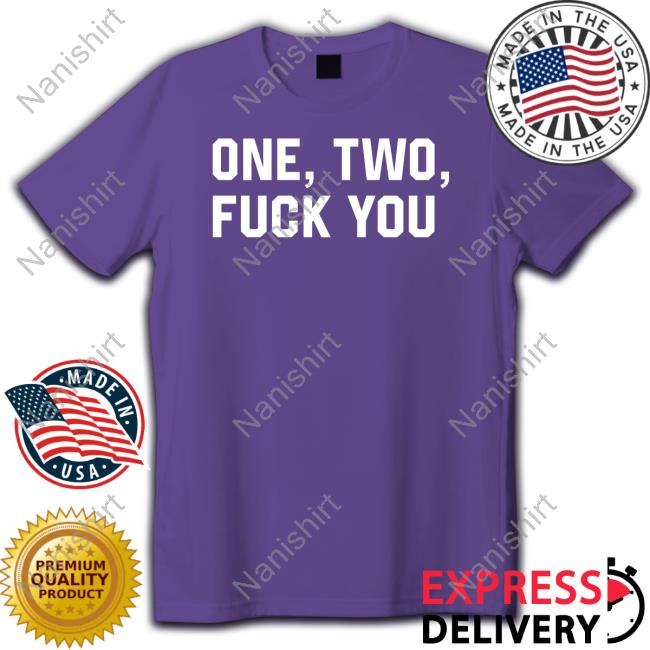 One Two Fuck You Long Sleeve