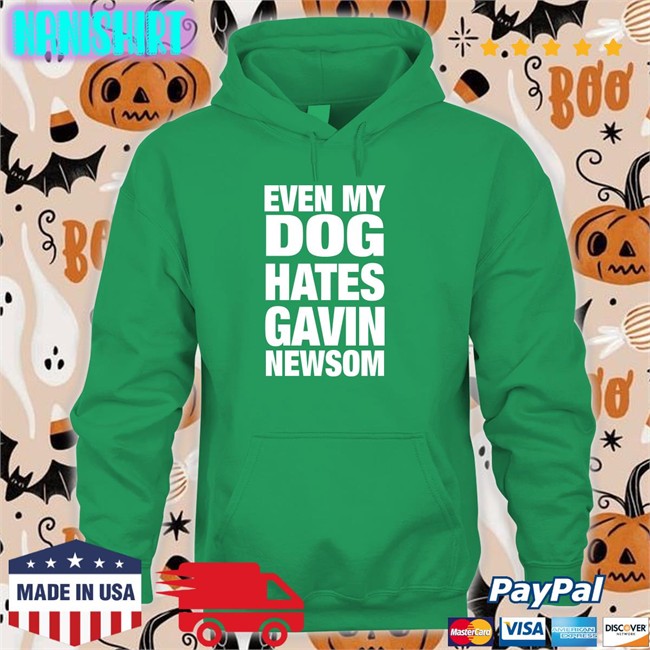 Even My Dog Hates Gavin Newsom Cap Allison Even My Dog Hates Gavin Newsom V Neck T Shirt Allison