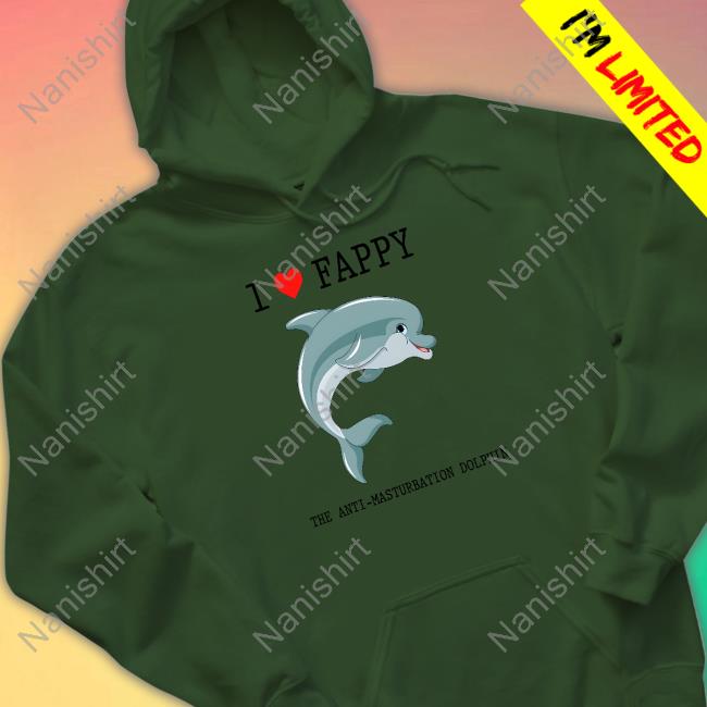 I Love Fappy The Anti-Masturbation Dolphin Shirt White