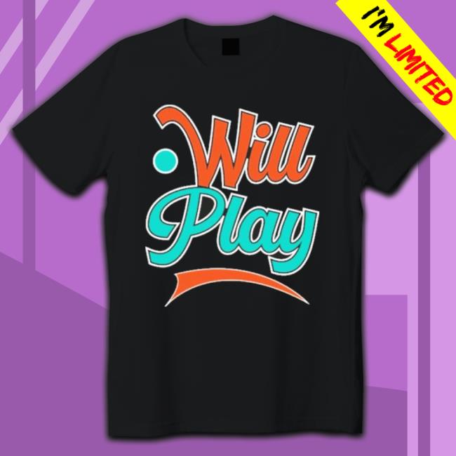 Will Play The Games Shirt