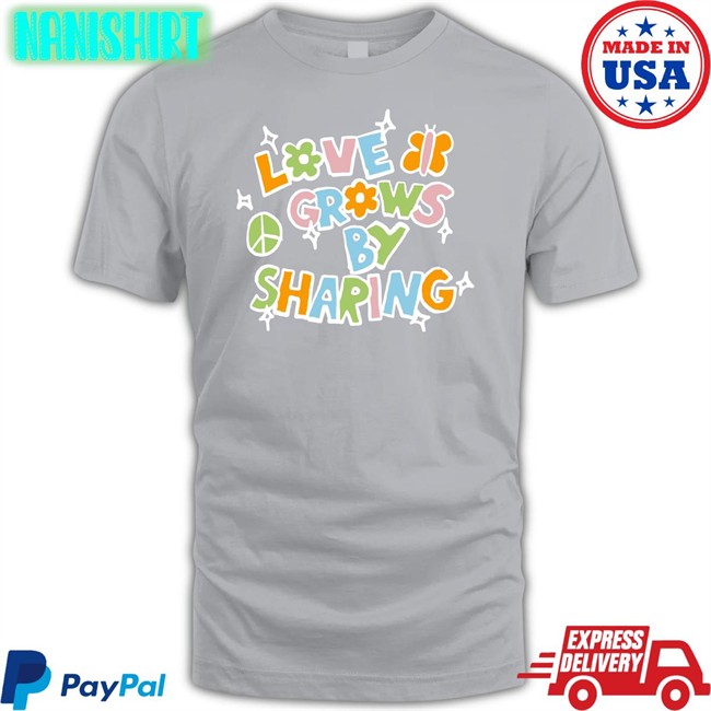 Spencer Barbosa Merch Love Grows By Sharing Tee Shirt Youaresomethingbigger Spencer Barbosa Merch Love Grows By Sharing Shirt Youaresomethingbigger