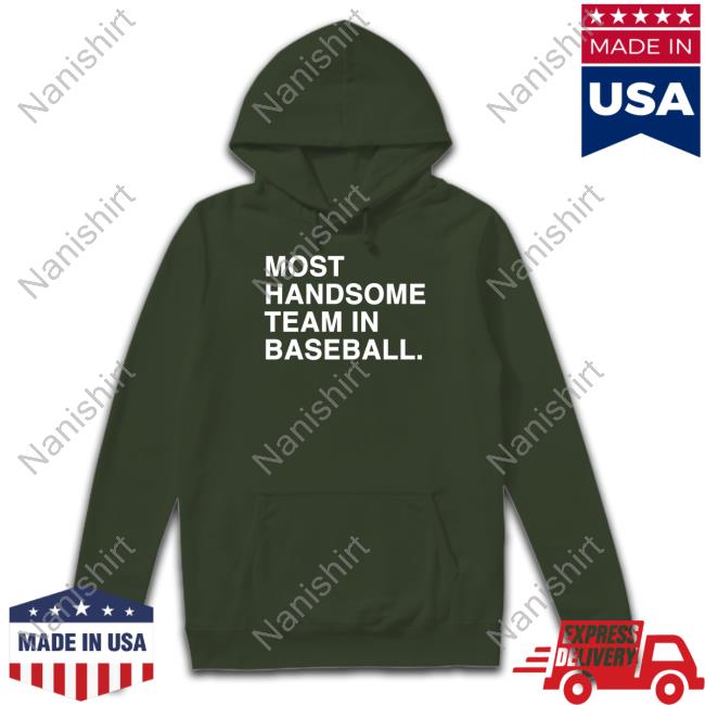 Most Handsome Team In Baseball T Shirt