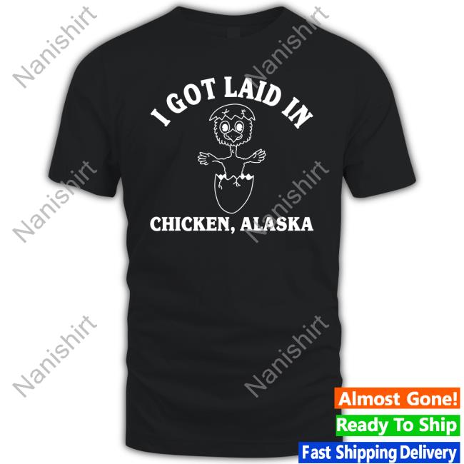 David Reamer I Got Laid In Chicken Alaska Hoodies ANC Historian Official I Got Laid In Chicken Alaska Sweatshirts
