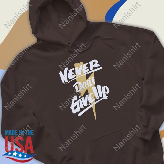 Poorly Translated Shirts Never Don't Give Up Shirt Translatedtees