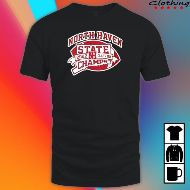 North Haven State 2022 Class Mm Champs Hoodies